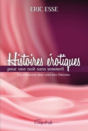 Histoires érotiques pour une nuit sans sommeil