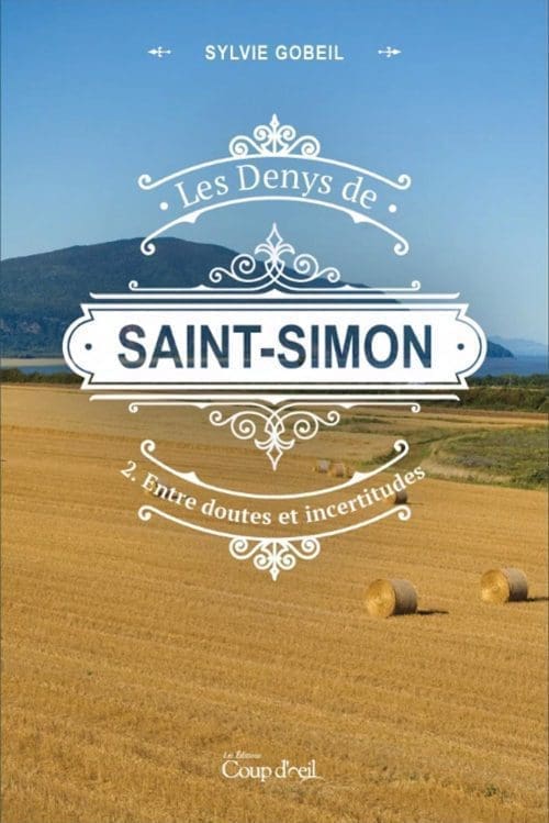 Les Denys de Saint-Simon 2. Entre doutes et incertitudes