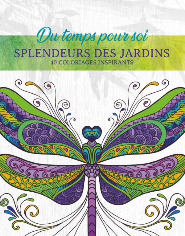 Splendeurs des jardins - 40 mandalas pour être heureux