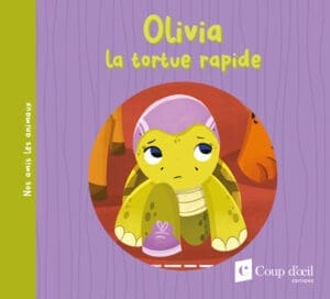 Olivia la tortue rapide