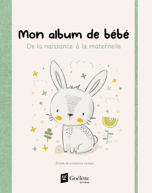 Mon album de bébé – De la naissance à la maternelle