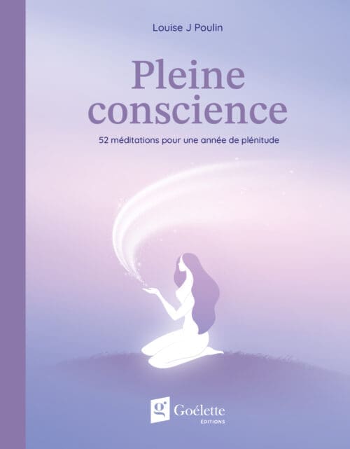 Pleine conscience – 52 méditations pour une année de plénitude