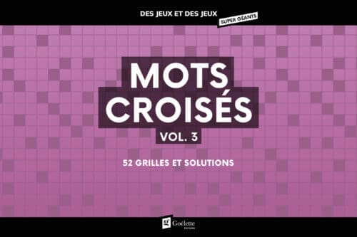 Des jeux et des jeux super géants – Mots croisés Vol. 3