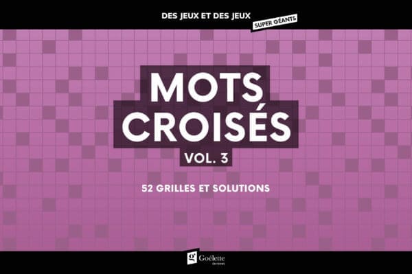 Des jeux et des jeux super géants - Mots croisés Vol. 3