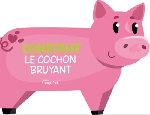 Constant le cochon bruyant (Livre-son)