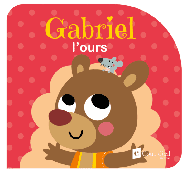 Mes meilleurs amis - Gabriel l'ours