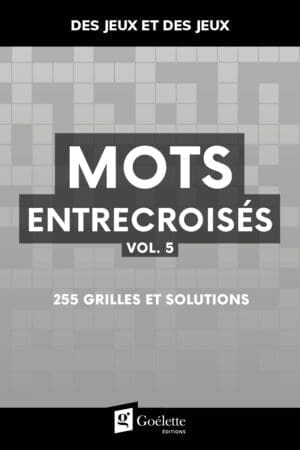 Des jeux et des jeux - Mots entrecroisés Vol.5
