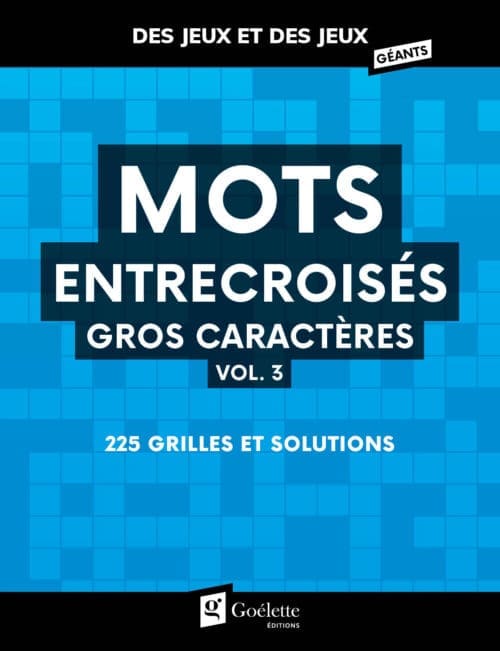 Des jeux et des jeux en gros caractères – Mots entrecroisés vol.3