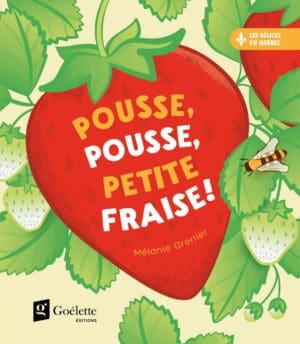 Pousse, pousse, petite fraise !